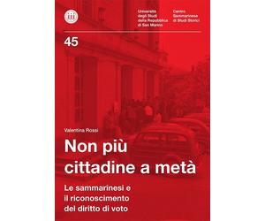 Non più cittadine a metà. Le sammarinesi e il riconoscimento del diritto di voto