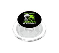 Non portarmi al tuo leader, è un alieno divertente idiota PopSockets PopGrip per MagSafe
