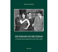 Non possiamo non dirci romani. La città eterna nello sguardo di c