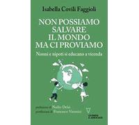 Non possiamo salvare il mondo ma ci proviamo. Nonni e nipoti si educano a vicenda