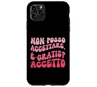 Non Posso Accettare. È Gratis? Accetto Retro Simpatica Donna Custodia per iPhone 11 Pro Max