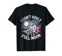 Non posso adulto è una luna piena Halloween Maglietta