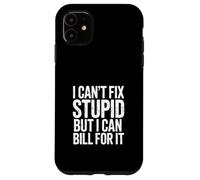 Non posso aggiustare stupido ma posso pagare per esso scherzo Custodia per iPhone 11
