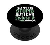 Non posso aggiustare stupido ma posso sedarlo infermiera anestesista PopSockets PopGrip Adesivo