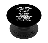 Non posso argomentare papà Gli anziani non ascoltano Maglietta PopSockets PopGrip Adesivo