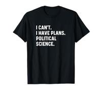 Non posso avere piani Scienze politiche Professor School Maglietta
