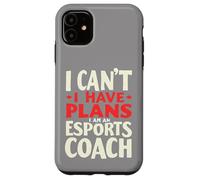Non posso avere piani Sono un allenatore di eSport, Coach di gioco Custodia per iPhone 11
