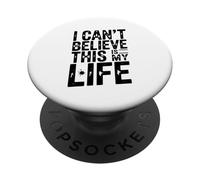 Non posso credere che questa sia la mia vita Citazione divertente PopSockets PopGrip Adesivo
