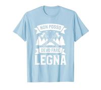 Non Posso Devo Fare Legna Maglietta, Uomo, Celeste, 3XL
