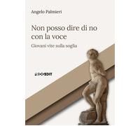 Non posso dire di no con la voce. Giovani vite sulla soglia - 202