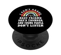 Non posso discutere con la mia migliore amica è più giovane e giovane PopSockets PopGrip Adesivo
