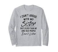 Non Posso discutere con mia Sorella Che è più Grande di Me Maglia a Manica