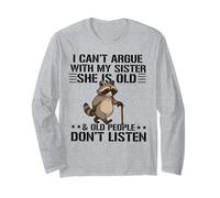 Non Posso discutere con mia Sorella lei è Vecchia e Vecchia Divertente Maglia a Manica