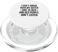 Non posso discutere con mia sorella lei è vecchia e vecchia divertente PopSockets PopGrip per MagSafe