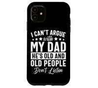 Non posso discutere con mio padre che è vecchio e persone Custodia per iPhone 11