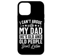 Non posso discutere con mio padre che è vecchio e persone Custodia per iPhone 12 mini