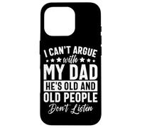 Non posso discutere con mio padre che è vecchio e persone Custodia per iPhone 16 Pro