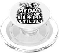 Non posso discutere con mio padre che è vecchio e vecchio non ascoltano PopSockets PopGrip per MagSafe