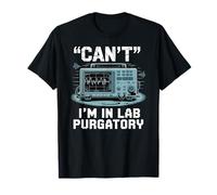Non posso essere in Lab Purgatory Meme Maglietta