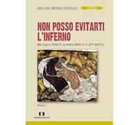 Non posso evitarti l'inferno. Ma voglio tenerti per mano mentre lo attraversi