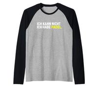 Non Posso, Ho Il Padel/I Can't, I Have Padel Maglia con Maniche Raglan