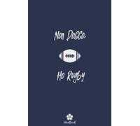 Non Posso, Ho Rugby: Notebook originale e divertente per gli appassionati di rugby