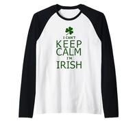 Non Posso Mantenere la Calma, Sono Irlandese Maglia con Maniche Raglan