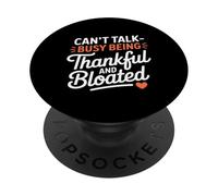 Non posso parlare occupato essere grato e gonfio del Ringraziamento PopSockets PopGrip Adesivo