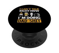 Non posso parlare ora, sto facendo cose da papà, scherzi per la festa del papà PopSockets PopGrip Adesivo