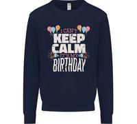 Non Posso Restare Calmo È Il Mio Compleanno Uomo Felpa