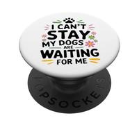 Non posso restare, i miei cani mi stanno aspettando, amante dei cani da donna PopSockets PopGrip Adesivo