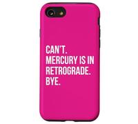 Non posso. scusate, Mercurio è retrogrado. ciao. astrologia divertente Custodia per iPhone SE (2020) / 7/8