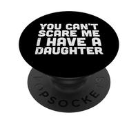 Non posso spaventarmi, ho una figlia divertente, festa del papà, papà PopSockets PopGrip Adesivo