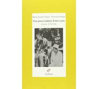 Non posso tradurre il mio cuore. Lettere 1924-1940