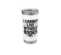 Non posso vivere senza libri Amante dei libri letterari Bicchiere termico in acciaio inox doppia parete