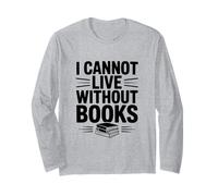 Non Posso Vivere Senza Libri Amante dei Libri letterari Maglia a Manica