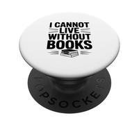 Non posso vivere senza libri Amante dei libri letterari PopSockets PopGrip Adesivo