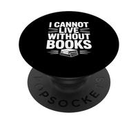 Non posso vivere senza libri Amante dei libri letterari PopSockets PopGrip Adesivo