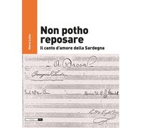 Non potho reposare. Il canto d'amore della Sardegna - 2017 - Nota