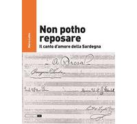 Non potho reposare. Il canto d'amore della Sardegna. Con CD Audio