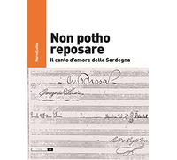 Libri Marco Lutzu - Non Potho Reposare. Il Canto D'amore Della Sardegna. Con CD