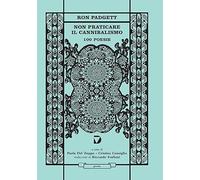 Non praticare il cannibalismo. 100 poesie