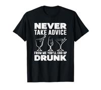 Non Prendere mai Consigli Bartender Finirai Ubriaco Maglietta
