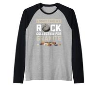 Non prendo la mia collezione Rock per la raccolta di rocce di granito Maglia con Maniche Raglan