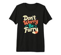 Non Preoccuparti Be Furry Paw Humor Maglietta Premium