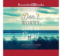 Non preoccuparti che la vita sia facile