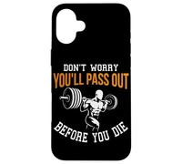 Non preoccuparti che passerai prima di morire Personal Trainer Custodia per iPhone 16 Plus