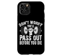 Non preoccuparti che scompaia prima di morire Custodia per iPhone 11 Pro