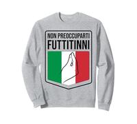 Non Preoccuparti Futtitinni Dialetto Siciliano Gesto Felpa