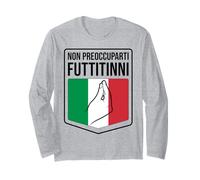 Non Preoccuparti Futtitinni Dialetto Siciliano Gesto Maglia a Manica